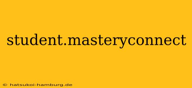 student.masteryconnect