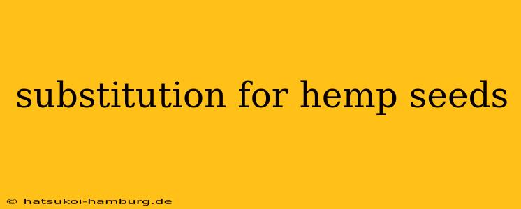 substitution for hemp seeds