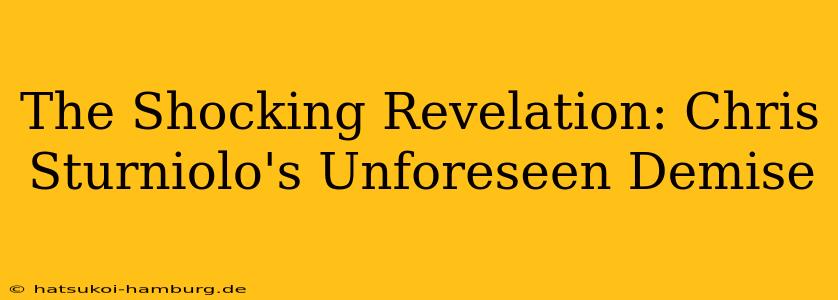 The Shocking Revelation: Chris Sturniolo's Unforeseen Demise