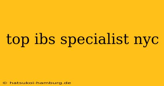 top ibs specialist nyc