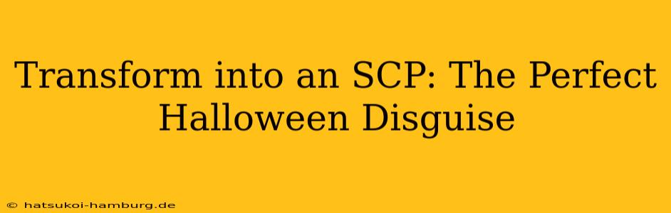 Transform into an SCP: The Perfect Halloween Disguise