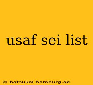 usaf sei list
