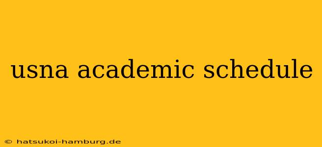 usna academic schedule