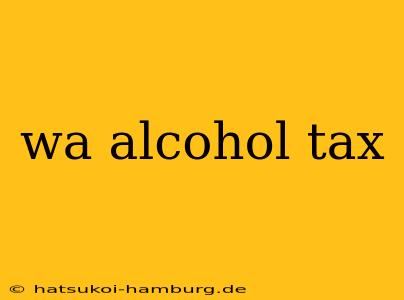 wa alcohol tax