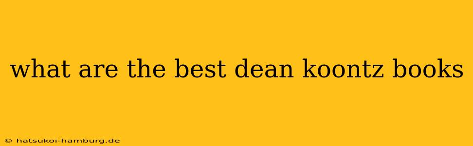 what are the best dean koontz books
