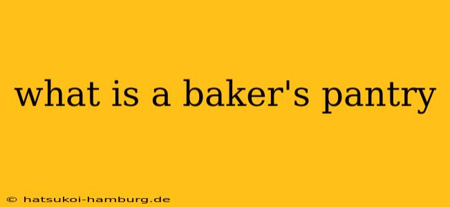 what is a baker's pantry