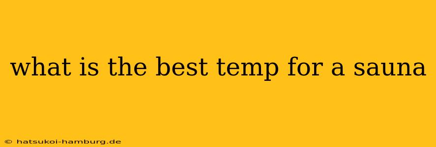 what is the best temp for a sauna