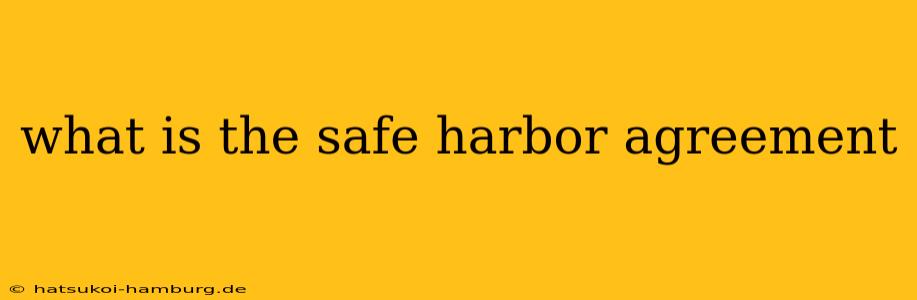 what is the safe harbor agreement