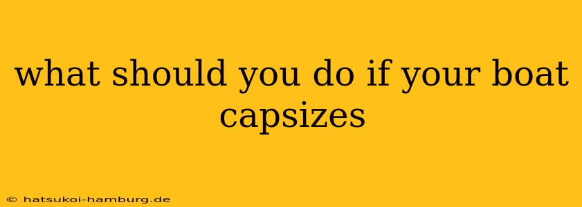 what should you do if your boat capsizes