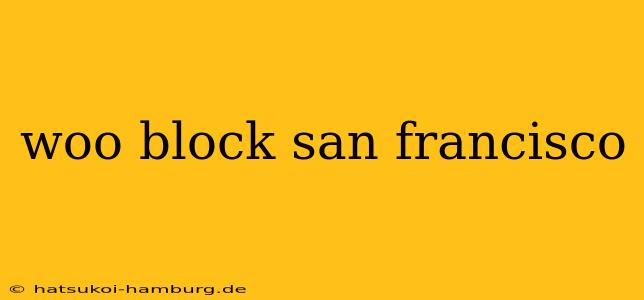 woo block san francisco